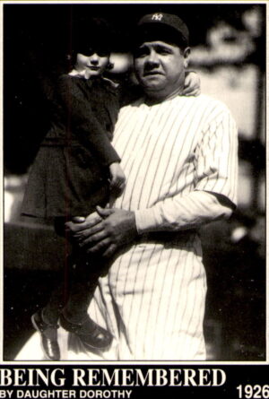 1992 Megacards Babe Ruth #151 Being Remembered by Daughter Dorothy