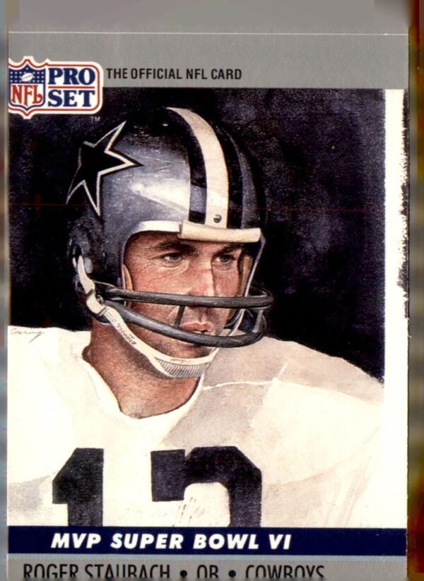 1990 Pro Set #6 Roger Staubach Super Bowl MVP Collectibles