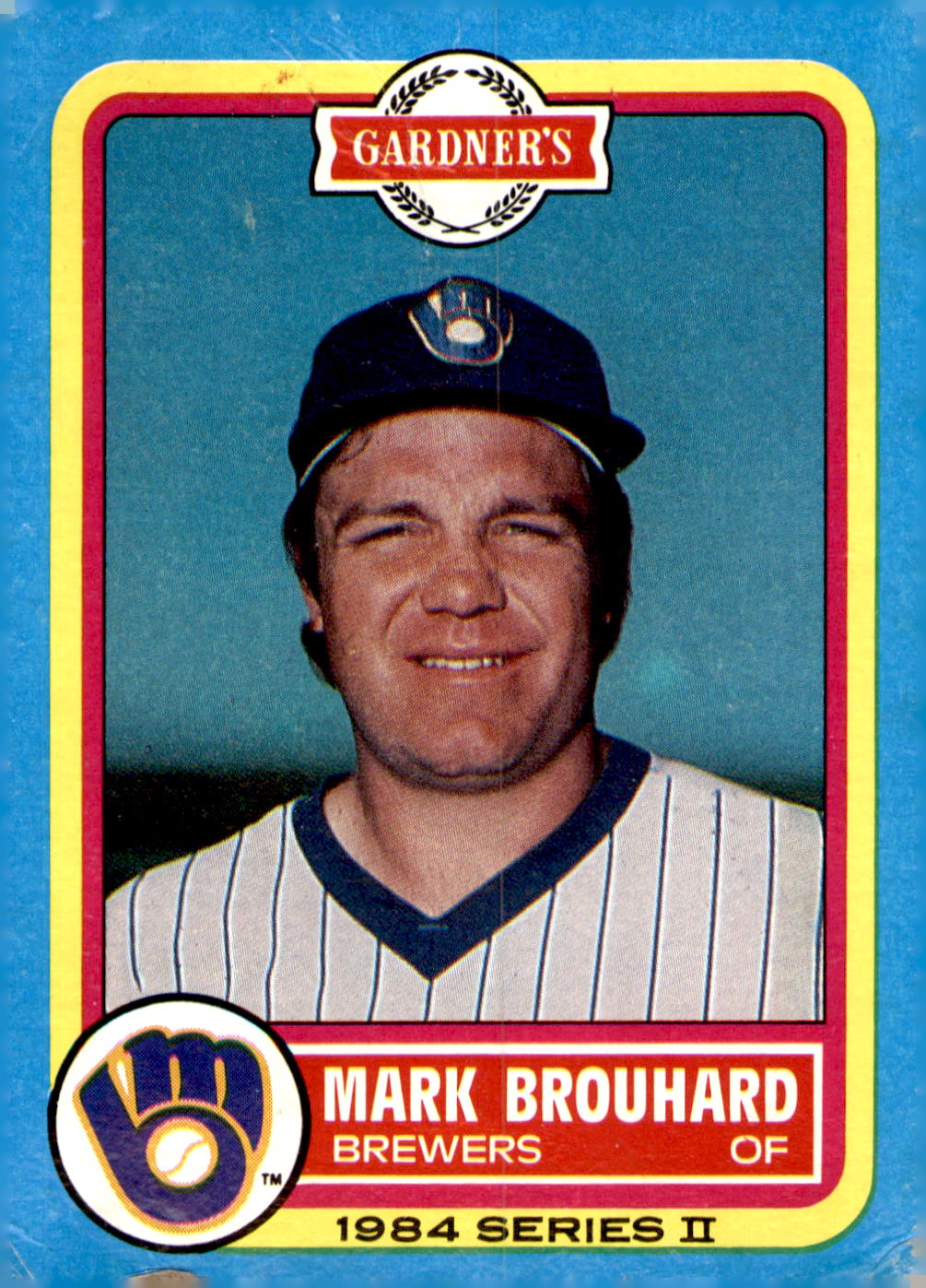 1984 Topps Gardner's Bakery Milwaukee Brewers #2 Mark Brouhard