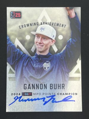 2025 DGPT Gannon Buhr Crowning Achievement Autographed